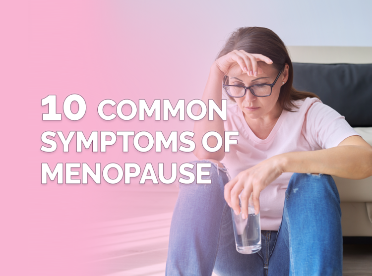 10 common symptoms of menopause Body Smart Fitness